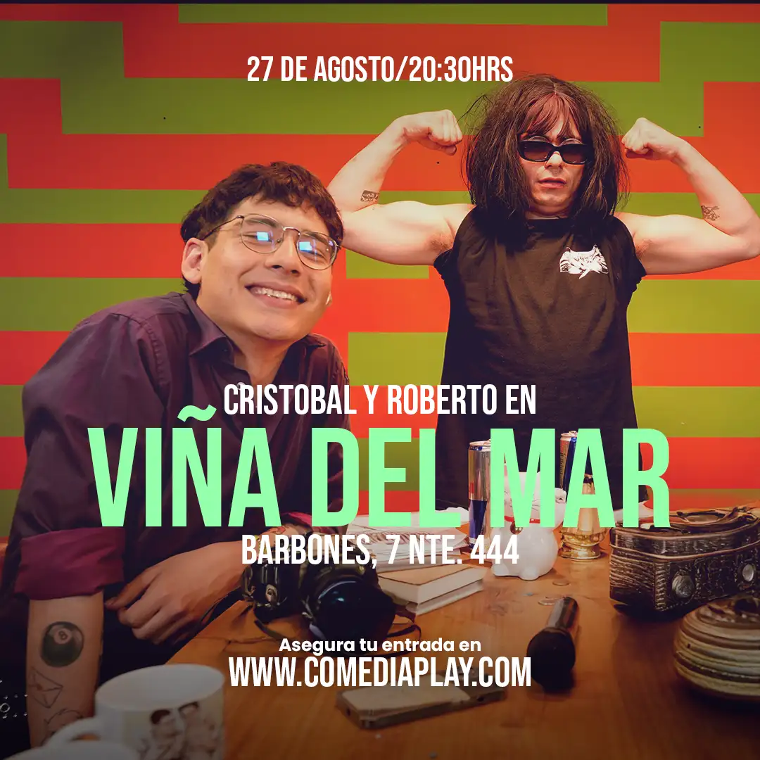 Roberto y Cristóbal en Viña del Mar! Miércoles 27 de Agosto