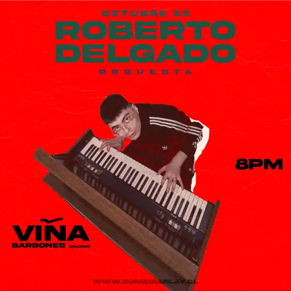 ROBERTO DELGADO ORQUESTA – VIÑA DEL MAR -23 DE OCTUBRE