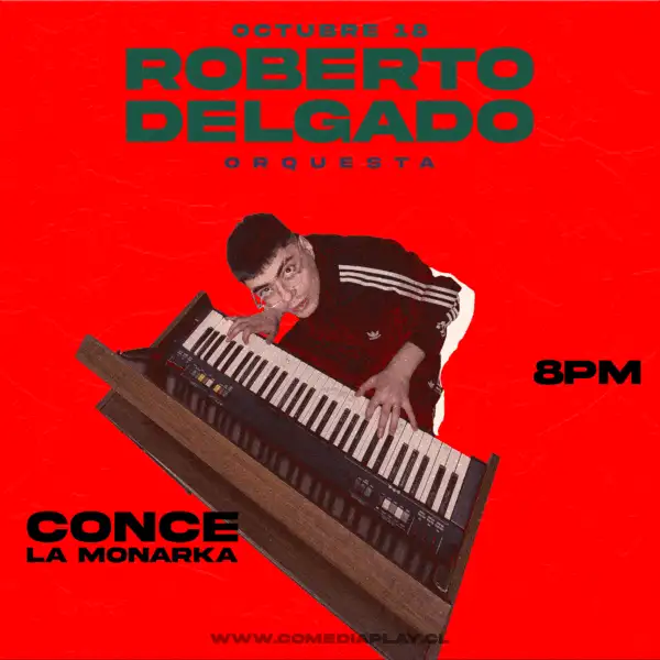 ROBERTO DELGADO ORQUESTA – CONCEPCION – 18 DE OCTUBRE