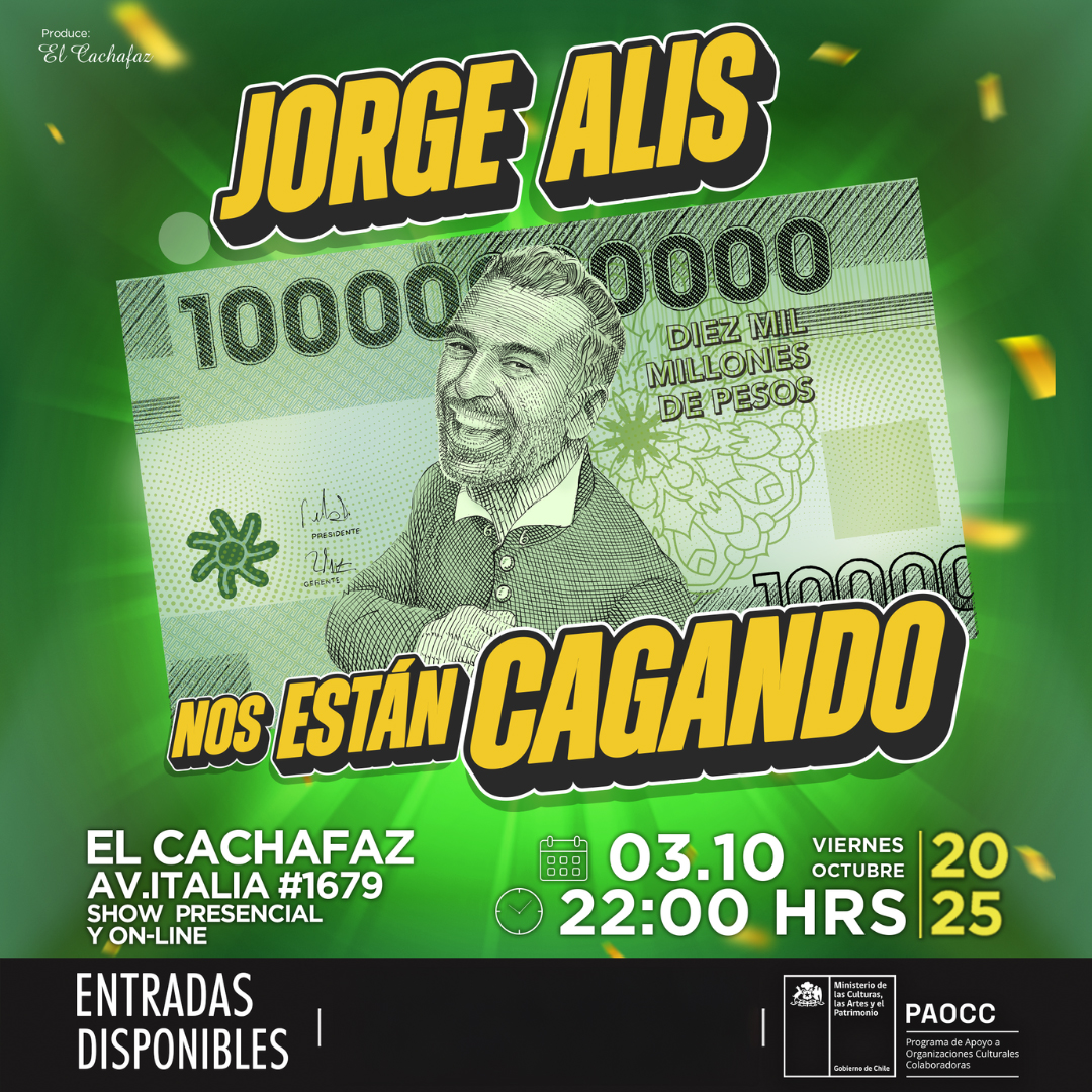 JORGE ALÍS: NOS ESTÁN CAGANDO! – Vie 03 de octubre a las 22.00hrs