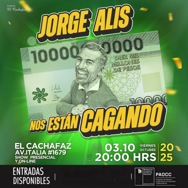 JORGE ALÍS: NOS ESTÁN CAGANDO! – Vie 03 de octubre a las 20.00hrs