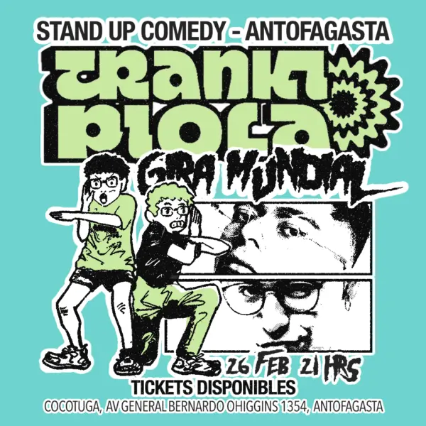 Tranki Piola en Antofagasta Segunda Función , Jueves 26 de Febrero