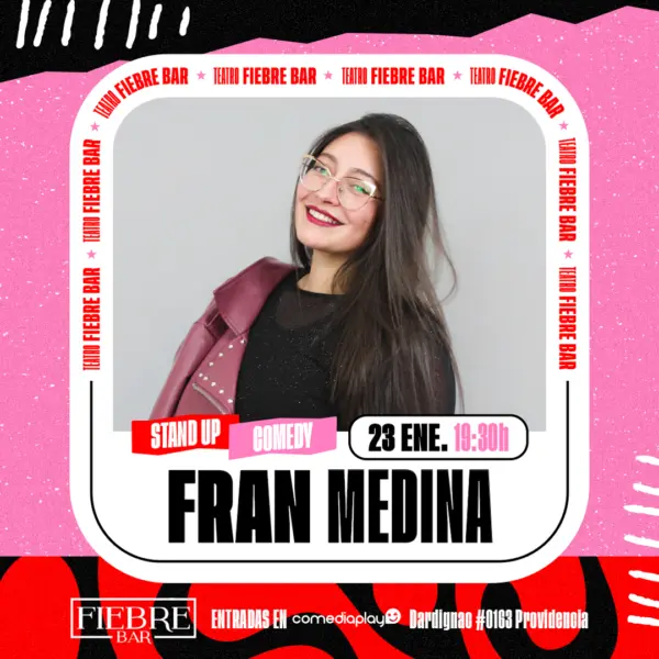 Fran Medina en Teatro Fiebre, Viernes 23 de Enero