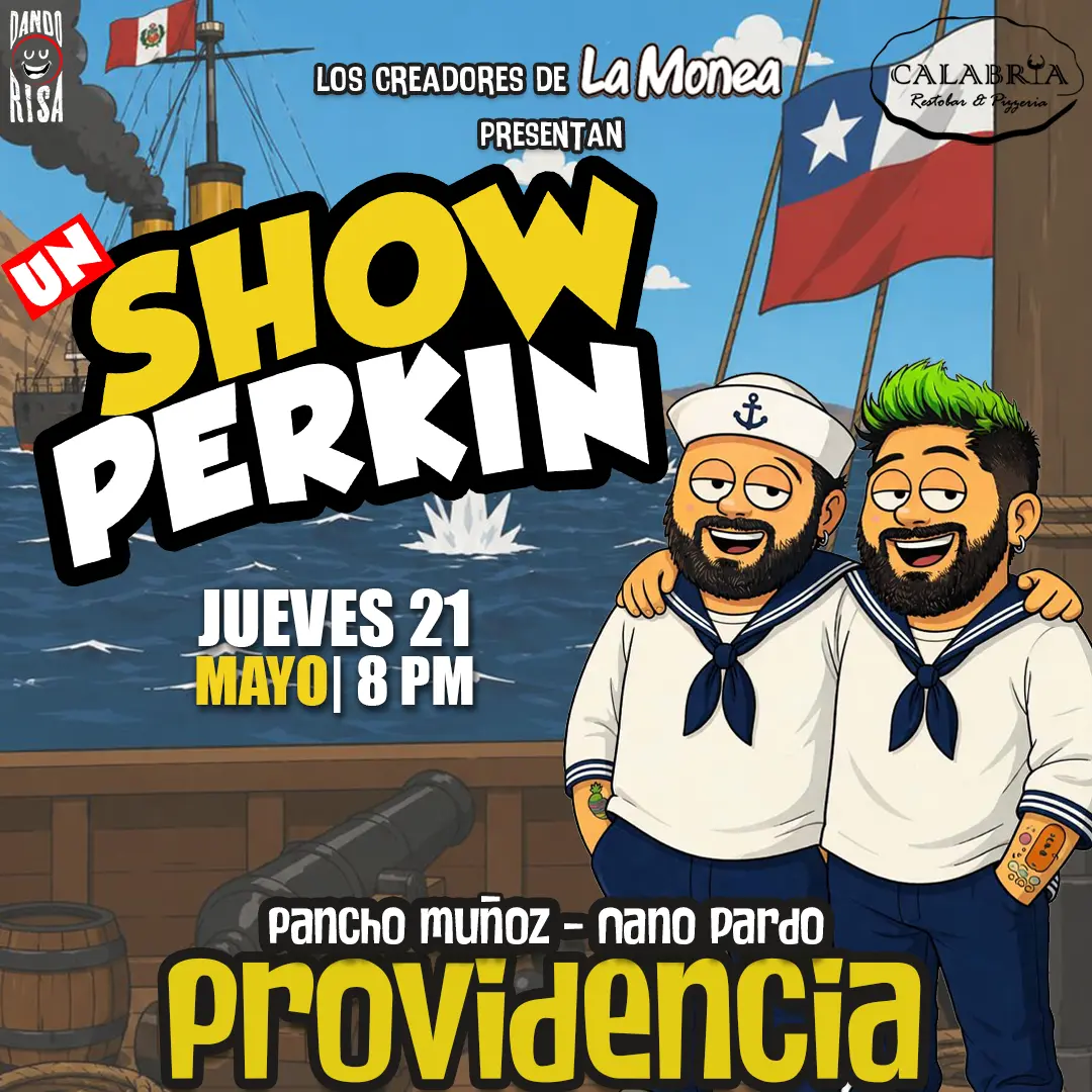 un Show PERKIN – 21 de Mayo en Providencia