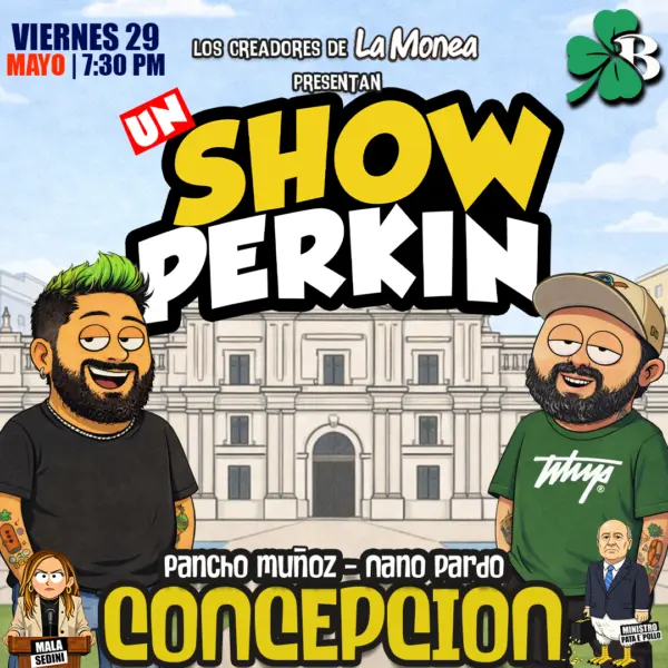 Un SHOW PERKIN en Concepción