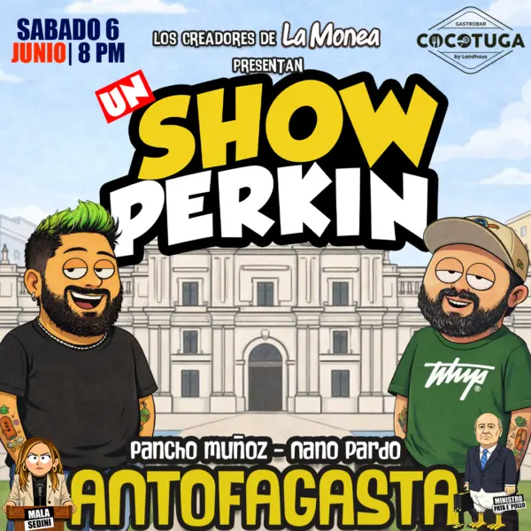 Un SHOW PERKIN en Antofagasta